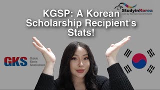 KGSP Korean Scholarship Stats from a Current Student [upl. by Reibaj]