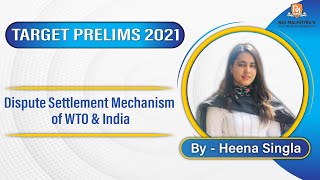 Dispute Settlement Mechanism of WTO amp India  Target Prelims 2021 [upl. by Andrej]