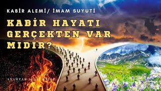 Kabir Hayatı Gerçekten Var Mıdır  İmam Suyuti  Anahtar Sesli Kitap [upl. by Tinaret]