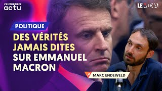 DANS LA TÊTE DEMMANUEL MACRON  ENTRETIEN AVEC MARC ENDEWELD [upl. by Naejamron688]