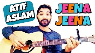 Jeena Jeena Guitar Lesson Atif Aslam [upl. by Pettiford]