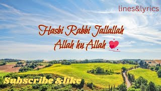 Hasbi Rabbi JALLALAH Mafi Qalbi Ghair ULLAH Naat LyricsLAILAHA ILLALAH [upl. by Linzy740]