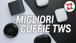 Le MIGLIORI Cuffie True Wireless per QUALITA [upl. by Sielen]