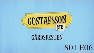 Gustafsson 3 tr  S01e06  Gårdsfesten [upl. by Einavoj359]