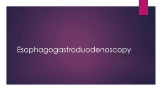 Pronounce Esophagogastroduodenoscopy [upl. by Ulani120]