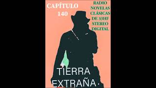 ULTIMOS CAPÍTULOS DE TIERRA EXTRAÑA CAPÍTULO 140 DE 150 PRÓXIMAMENTE LA FINAL [upl. by Ramedlav]