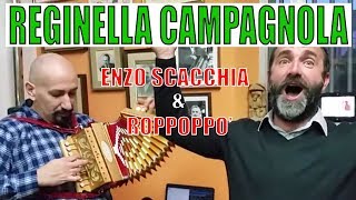 REGINELLA CAMPAGNOLA Enzo Scacchia e Roppoppò il cantastorie organetto musica folk abruzzese [upl. by Schaab]