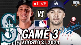 EN VIVO  Seattle MARINERS vs Los Angeles DODGERS  JUEGO 3  MLB PLAYBYPLAY  AGOSTO 21 2024 [upl. by Hedy]