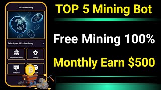 TOP 5 Telegram Mining Bot  New Crypto Mining App 2024  Monthly Earn 500  1000 Free [upl. by Sesom]