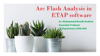 03 Arc Flash Analysis with ETAP software [upl. by Roderich665]