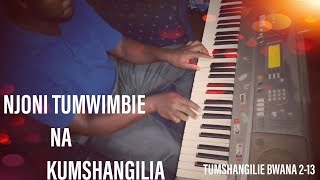 NJONI TUMWIMBIE NA KUMSHANGILIA  TUMSHANGILIE BWANA 213 [upl. by Jeanelle]