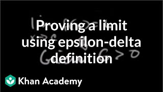 Formal definition of limits Part 4 using the definition  AP Calculus AB  Khan Academy [upl. by Festatus472]