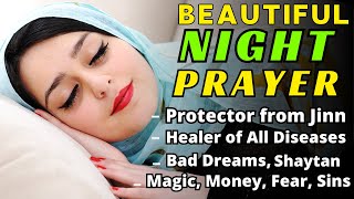 NIGHT PRAYER BEFORE SLEEP🙏AGAINST SPIRITUAL ATTACK WHILE SLEEPING  ALLAH WILL DELIVER amp PROTECT YOU [upl. by Bhatt]