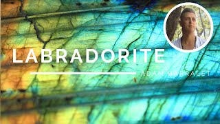 Labradorite  The Crystal of the Illuminated Path [upl. by Egdirdle396]