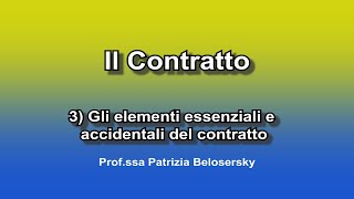 Il contratto 3 Gli elementi essenziali e accidentali del contratto [upl. by Nailliw172]