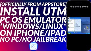 Officially install UTM amp Install LinuxWindows on iOS  UTM iPadiPhone  No JailbreakNo Computer [upl. by Devora]