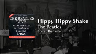 The Beatles  Hippy Hippy Shake 2024 Stereo Mix  Live at the Star Club [upl. by Ogilvy972]