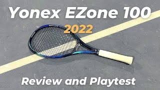 Yonex EZone 100 2022 Review and Playtest [upl. by Milinda]