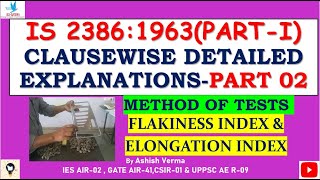 IS 2386Part ICode ExplanationMethod of Test for Flakiness Index amp Elongation IndexAggregateP02 [upl. by Eveivenej40]