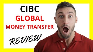 🔥 CIBC Global Money Transfer Review Pros and Cons [upl. by Duke]