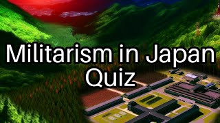 Test Your Knowledge Uncover Japans Militarism in WWII 🇯🇵 Can You Answer These Questions [upl. by Iseabal777]