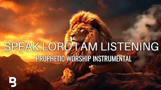 Powerful Prophetic Worship Music Speak Lord I Am Listening [upl. by Ichabod880]