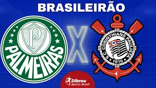 PALMEIRAS X CORINTHIANS AO VIVO BRASILEIRÃO DIRETO DO ALLIANZ PARQUE  RODADA 13  NARRAÇÃO [upl. by Smiga286]