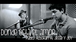 Donde está el amor  Pablo Alboran ft Jesse y Joy Cover by B4tN ft Karito [upl. by Esir]