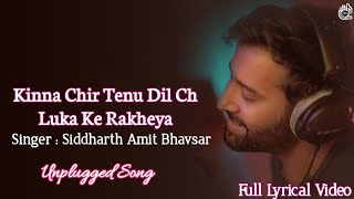 Kinna Chir Full Unplugged Song  Takda hi jawan  Siddharth Amit Bhavsar  Music Waala [upl. by Gnen]