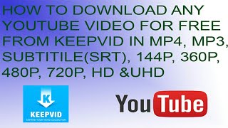 HOW TO DOWNLOAD ANY YOUTUBE VIDEO FOR FREE FROM KEEPVID [upl. by Hemminger]