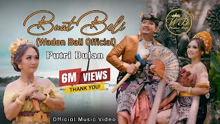 Wadon Bali Official  Buat Beli Voc Putri Bulan [upl. by Nosydam83]