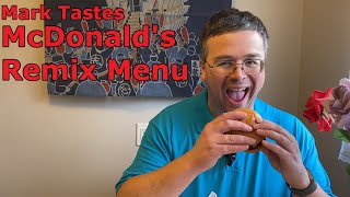 Mark Tastes McDonalds Remix Menu [upl. by Trent]