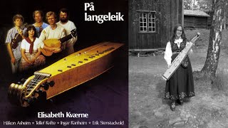 Elisabeth Kværne  På Langeleik Norwegian Folk Music Full Album [upl. by Hyacintha]