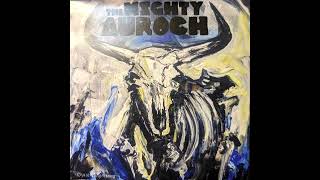 The Mighty Auroch  The Mighty Auroch 2016 [upl. by Ahnavas]