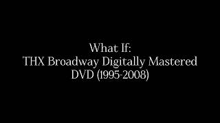 What if THX Broadway Digitally Mastered DVD 19952008 Extracted Audio Channels [upl. by Urquhart]