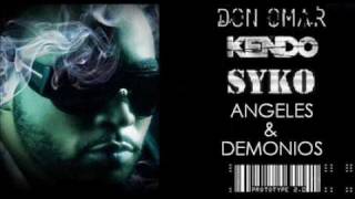 Don Omar Feat Kendo amp Syko  Angeles y Demonios 🚨 [upl. by Jeniffer988]