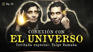 CONEXIÓN CON EL UNIVERSO  INVITADA ESPECIAL TALGE SAMAHA [upl. by Yud267]