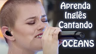 Aprenda Inglês cantando  Hillsong  Oceans  Música Gospel [upl. by Aeht]