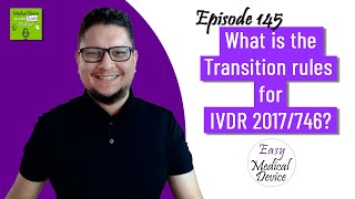 How should you manage the IVDR transition period for your device IVDR 2017746 [upl. by Kariv]