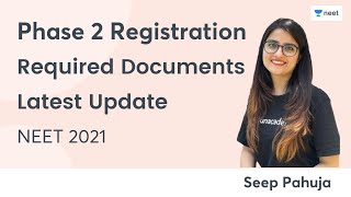 NEET 2021 Phase 2 Registration  Required Documents  Latest Update  Seep Pahuja [upl. by Ania]