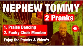 Nephew Tommy Prank Call quotPraise Dancing amp Funky Choir Memberquot 2 Pranks 4K [upl. by Jan]