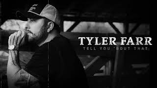 Tyler Farr  Bout That Official Audio [upl. by Goodill68]