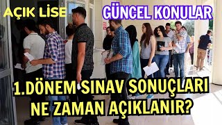 Açık Lise 1 Dönem Sınav Sonuçları Erken Açıklanır mı Gündemdeki Konular Hakkında Bilgiler [upl. by Eidob]