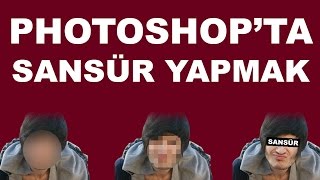 Fotoğrafı Sansürlemek  Photoshop Dersleri [upl. by Amsirac]