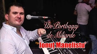 Ionut Manelistu  Un Portbagaj de Miliarde Pentru Bogdan Corduneanu 2017 [upl. by Ahsatsana953]