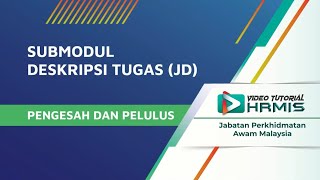 Siri Video Tutorial Submodul Deskripsi Tugas JD Bahagian IIIIII  Peranan Pelulus dan Pengesah [upl. by Feliks660]