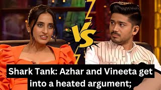 Shark Tank India 3 Azhar Iqubal and Vineeta Singh get into a heated argument [upl. by Yleek]