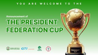 Announcing the President Federation Cup Live From Lagos  Livestream [upl. by Lissie]