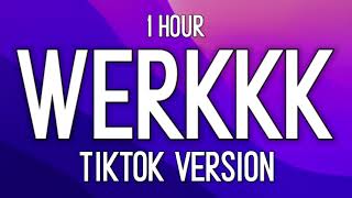 Tisakorean  Werkkk 1 Hour TikTok Song [upl. by Onidranreb]