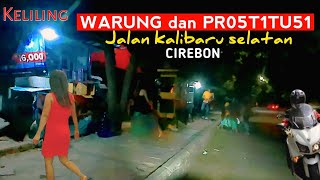 ❗Warung malam dan Pr05t1tu51 dijalan Kalibaru selatan kota Cirebon [upl. by Zoba958]